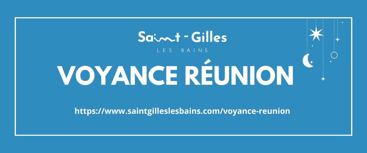 Voyance Réunion : Découvrez toute la voyance à Saint-Gilles les Bains (974)